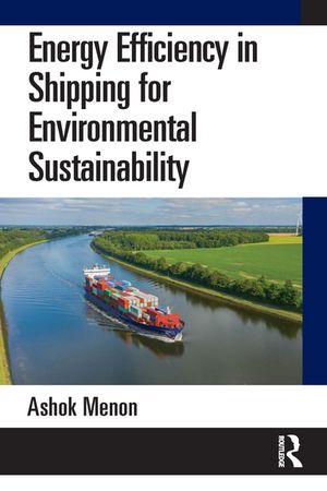 ISBN 9781032698779 Energy Efficiency in Shipping for Environmental Sustainability Ashok Menon 本・雑誌・コミック 画像