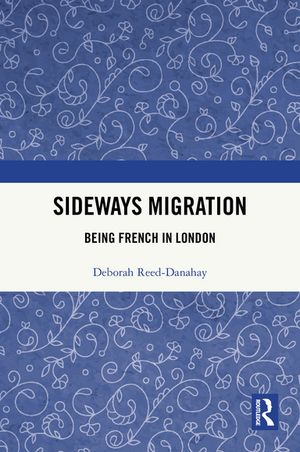 ISBN 9781032732831 Sideways Migration Being French in London Deborah Reed-Danahay 本・雑誌・コミック 画像