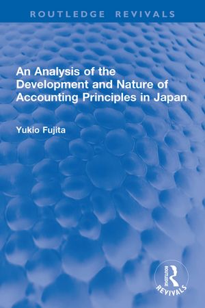 ISBN 9781032916170 An Analysis of the Development and Nature of Accounting Principles in Japan Yukio Fujita 本・雑誌・コミック 画像