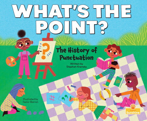 ISBN 9781039661202 What's the Point?: The History of Punctuation/SUNSHINE PICTURE BOOKS/Stephen Krensky 本・雑誌・コミック 画像