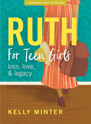 ISBN 9781087765792 Ruth - Teen Girls' Bible Study Book: Love, Loss & Legacy/LIFEWAY CHURCH RESOURCES/Kelly Minter 本・雑誌・コミック 画像