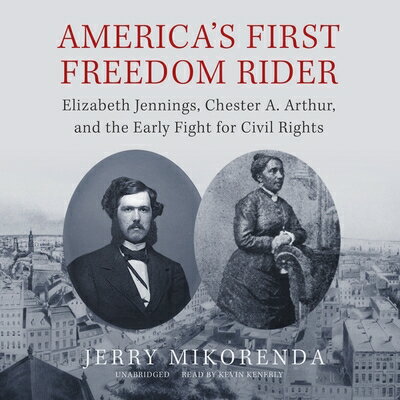 ISBN 9781094147888 America's First Freedom Rider: Elizabeth Jennings, Chester A. Arthur, and the Early Fight for Civil/BLACKSTONE PUB/Jerry Mikorenda 本・雑誌・コミック 画像