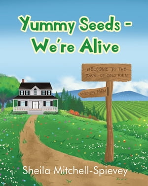 ISBN 9781098002343 Yummy Seeds - We're Alive Sheila Mitchell-Spievey 本・雑誌・コミック 画像