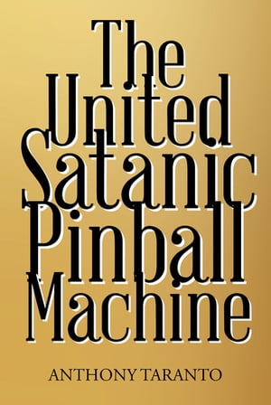 ISBN 9781098034757 The United Satanic Pinball Machine Anthony Taranto 本・雑誌・コミック 画像