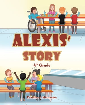 ISBN 9781098090975 Alexis' Story 4th Grade Donnilee J. Hernandez 本・雑誌・コミック 画像