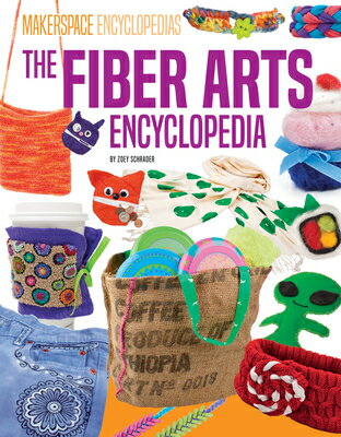 ISBN 9781098294397 Fiber Arts Encyclopedia/ENCYCLOPEDIAS/Zoey Schrader 本・雑誌・コミック 画像