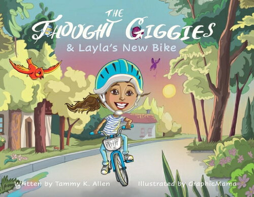 ISBN 9781098341114 The Thought Giggies & Layla's New Bike: Volume 1/BOOKBABY/Tammy K. Allen 本・雑誌・コミック 画像