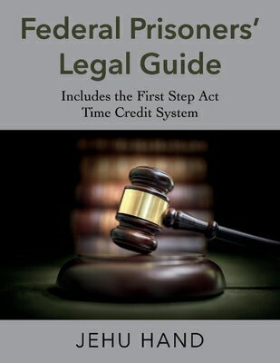 ISBN 9781098379568 Federal Prisoners' Legal Guide: Includes the First Step ACT Time Credit System/BOOKBABY/Jehu Hand 本・雑誌・コミック 画像