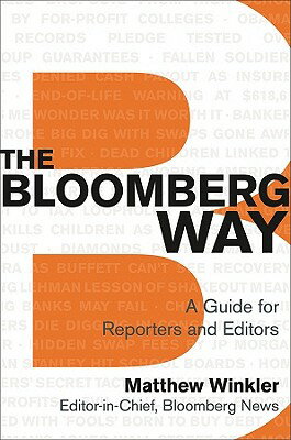 ISBN 9781118030172 The Bloomberg Way: A Guide for Reporters and Editors/JOHN WILEY & SONS INC/Matthew Winkler 本・雑誌・コミック 画像