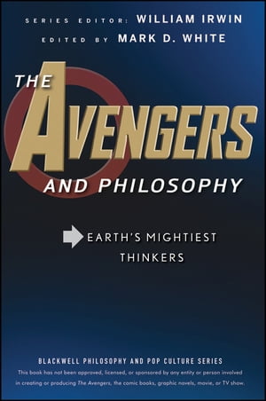 ISBN 9781118074572 The Avengers and Philosophy: Earth's Mightiest Thinkers 本・雑誌・コミック 画像