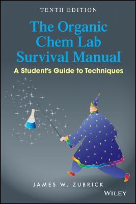 ISBN 9781118875780 The Organic Chem Lab Survival Manual: A Student's Guide to Techniques/WILEY/James W. Zubrick 本・雑誌・コミック 画像