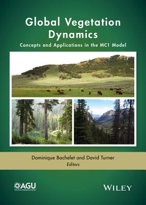 ISBN 9781119011699 Global Vegetation Dynamics: Concepts and Applications in the Mc1 Model/AMER GERIATRICS SOC/Dominique Bachelet 本・雑誌・コミック 画像