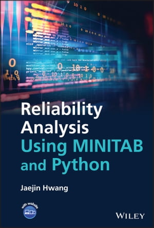 ISBN 9781119870760 Reliability Analysis Using MINITAB and Python Jaejin Hwang 本・雑誌・コミック 画像