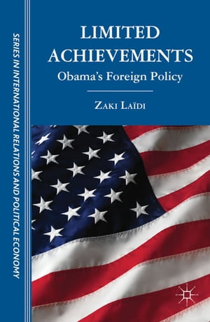 ISBN 9781137020857 Limited Achievements: Obama's Foreign Policy 2012/SPRINGER NATURE/Z. Laidi 本・雑誌・コミック 画像