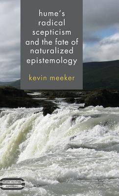 ISBN 9781137025548 Hume's Radical Scepticism and the Fate of Naturalized Epistemology 2013/SPRINGER NATURE/K. Meeker 本・雑誌・コミック 画像