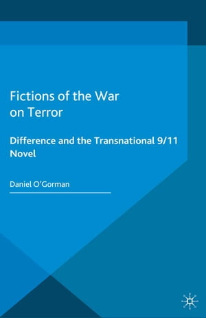 ISBN 9781137506177 Fictions of the War on Terror Difference and the Transnational 9/11 Novel D. O'Gorman 本・雑誌・コミック 画像