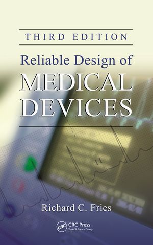 ISBN 9781138075191 Reliable Design of Medical Devices Richard C. Fries 本・雑誌・コミック 画像