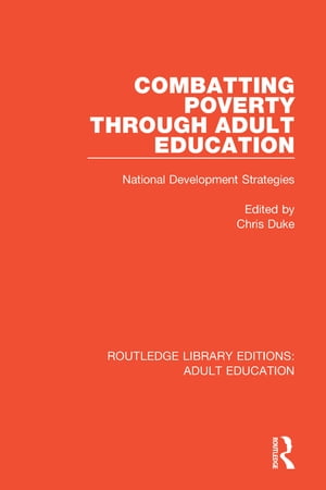 ISBN 9781138348523 Combatting Poverty Through Adult EducationNational Development Strategies 本・雑誌・コミック 画像