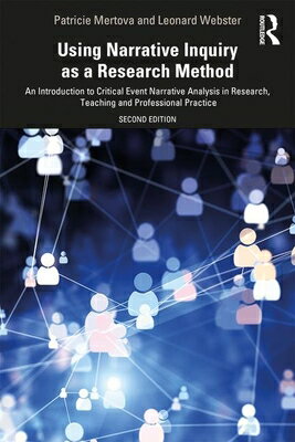 ISBN 9781138354814 Using Narrative Inquiry as a Research Method: An Introduction to Critical Event Narrative Analysis i/ROUTLEDGE/Patricie Mertova 本・雑誌・コミック 画像