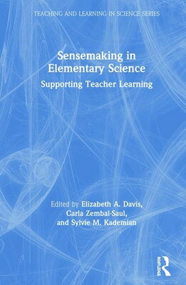 ISBN 9781138386945 Sensemaking in Elementary Science: Supporting Teacher Learning/ROUTLEDGE/Elizabeth A. Davis 本・雑誌・コミック 画像