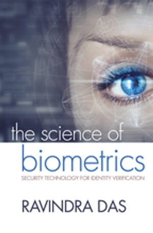 ISBN 9781138594425 The Science of BiometricsSecurity Technology for Identity Verification Ravindra Das 本・雑誌・コミック 画像