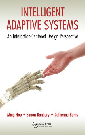 ISBN 9781138747784 Intelligent Adaptive Systems An Interaction-Centered Design Perspective Ming Hou 本・雑誌・コミック 画像