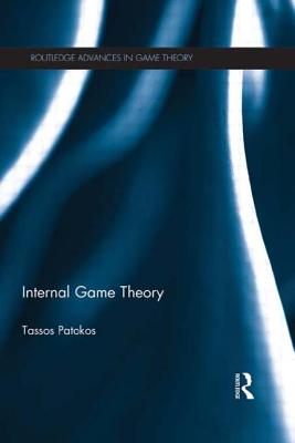 ISBN 9781138902329 Internal Game Theory/ROUTLEDGE/Tassos Patokos 本・雑誌・コミック 画像