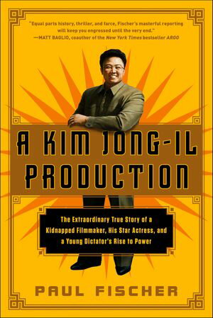 ISBN 9781250054265 A Kim Jong-Il ProductionThe Extraordinary True Story of a Kidnapped Filmmaker, His Star Actress, and a Young Dictator's Rise to Power 本・雑誌・コミック 画像