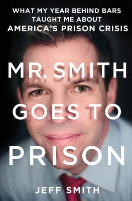 ISBN 9781250058409 Mr. Smith Goes to Prison: What My Year Behind Bars Taught Me about America's Prison Crisis/ST MARTINS PR/Tim Bartlett 本・雑誌・コミック 画像