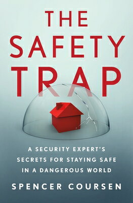 ISBN 9781250258144 The Safety Trap: A Security Expert's Secrets for Staying Safe in a Dangerous World/ST MARTINS PR/Spencer Coursen 本・雑誌・コミック 画像