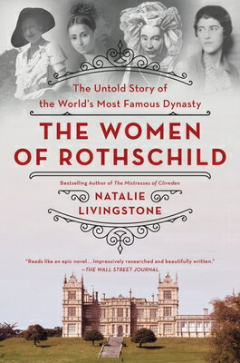 ISBN 9781250836830 The Women of Rothschild: The Untold Story of the World's Most Famous Dynasty/GRIFFIN/Natalie Livingstone 本・雑誌・コミック 画像