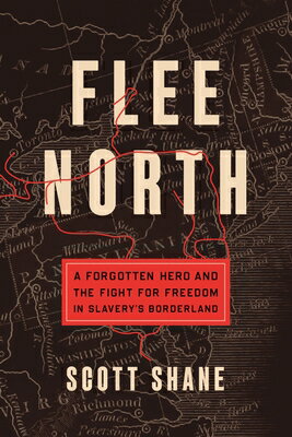 ISBN 9781250843234 Flee North: A Forgotten Hero and the Fight for Freedom in Slavery's Borderland/CELADON BOOKS/Scott Shane 本・雑誌・コミック 画像