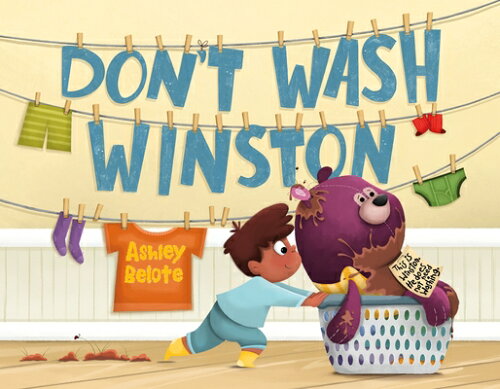 ISBN 9781250883056 Don't Wash Winston/FEIWEL & FRIENDS/Ashley Belote 本・雑誌・コミック 画像