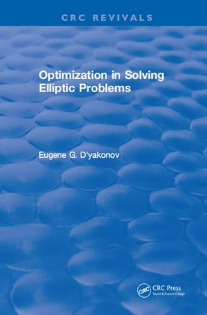 ISBN 9781315896113 Optimization in Solving Elliptic Problems Eugene G. D'yakonov 本・雑誌・コミック 画像