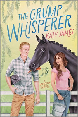 ISBN 9781335574862 The Grump Whisperer: A Spicy Grumpy Sunshine Romance Original/AFTERGLOW BOOKS BY HARLEQUIN/Katy James 本・雑誌・コミック 画像