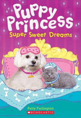 ISBN 9781338134308 Super Sweet Dreams (Puppy Princess #2), 2/SCHOLASTIC/Patty Furlington 本・雑誌・コミック 画像