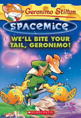 ISBN 9781338159196 We'll Bite Your Tail, Geronimo! (Geronimo Stilton Spacemice #11)/SCHOLASTIC/Geronimo Stilton 本・雑誌・コミック 画像