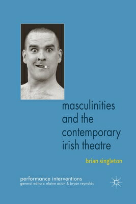 ISBN 9781349308408 Masculinities and the Contemporary Irish Theatre B. Singleton 本・雑誌・コミック 画像