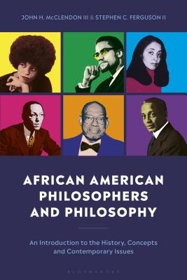 ISBN 9781350057951 African American Philosophers and Philosophy: An Introduction to the History, Concepts and Contempor/BLOOMSBURY 3PL/Stephen C. Ferguson II 本・雑誌・コミック 画像