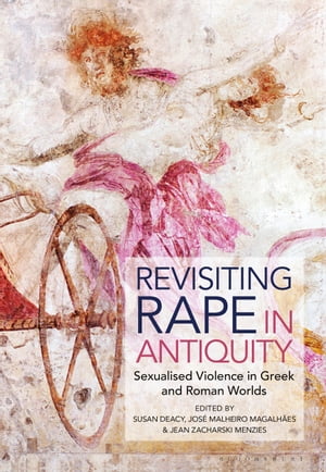 ISBN 9781350099203 Revisiting Rape in Antiquity Sexualised Violence in Greek and Roman Worlds 本・雑誌・コミック 画像