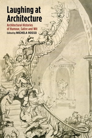 ISBN 9781350170490 Laughing at ArchitectureArchitectural Histories of Humour, Satire and Wit 本・雑誌・コミック 画像