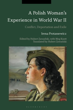 ISBN 9781350178090 A Polish Woman’s Experience in World War IIConflict, Deportation and Exile Ms Irena Protassewicz 本・雑誌・コミック 画像