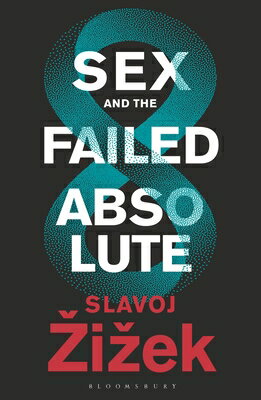ISBN 9781350202412 Sex and the Failed Absolute/BLOOMSBURY 3PL/Slavoj Zizek 本・雑誌・コミック 画像
