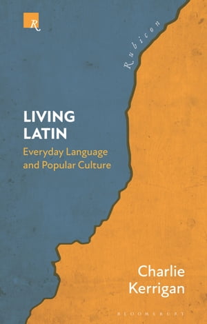 ISBN 9781350377035 Living Latin Everyday Language and Popular Culture Dr Charlie Kerrigan 本・雑誌・コミック 画像