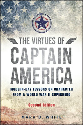 ISBN 9781394230051 The Virtues of Captain America Modern-Day Lessons on Character from a World War II Superhero Mark D. White 本・雑誌・コミック 画像