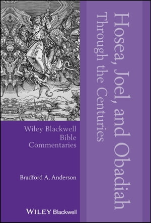 ISBN 9781394239672 Hosea, Joel, and Obadiah Through the Centuries Bradford A. Anderson 本・雑誌・コミック 画像