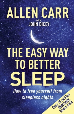 ISBN 9781398814356 Allen Carr's Easy Way to Better Sleep How to free yourself from sleepless nights John Dicey 本・雑誌・コミック 画像