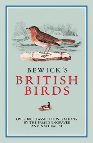 ISBN 9781398825420 Bewick's British Birds Over 180 Classic Illustrations by the Famed Engraver and Naturalist Thomas Bewick 本・雑誌・コミック 画像