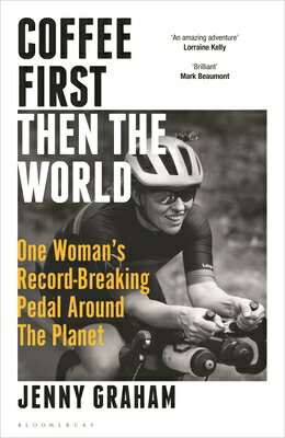 ISBN 9781399401067 Coffee First, Then the World: One Woman's Record-Breaking Pedal Around the Planet/BLOOMSBURY/Jenny Graham 本・雑誌・コミック 画像