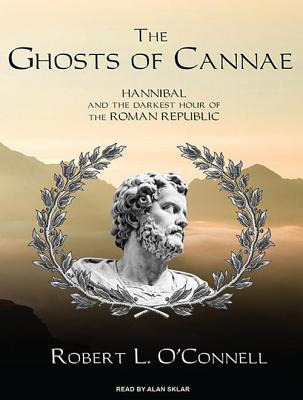 ISBN 9781400167227 The Ghosts of Cannae: Hannibal and the Darkest Hour of the Roman Republic/TANTOR AUDIO/Robert L. O'Connell 本・雑誌・コミック 画像